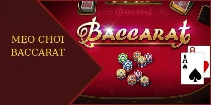 Mẹo chơi baccarat giúp anh em dễ dàng chiến thắng